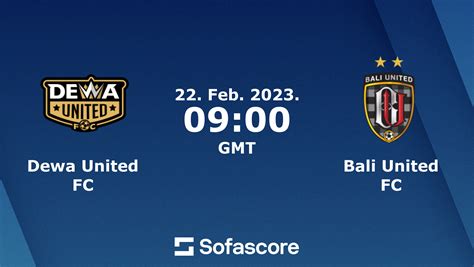 Dewa United FC vs Bali United FC live score, H2H and lineups | Sofascore