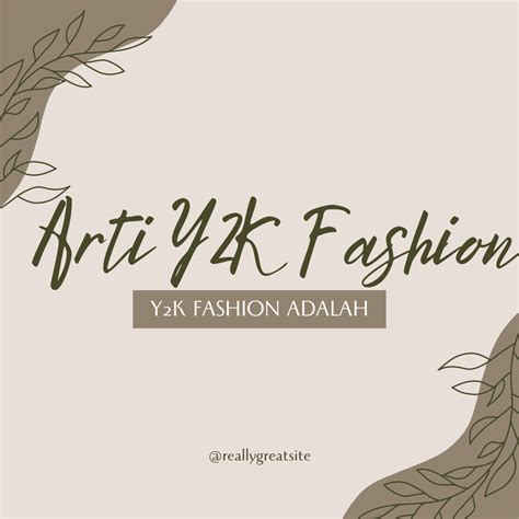 Arti Y2K Fashion Adalah dalam Bahasa Gaul (Istilah di TikTok)