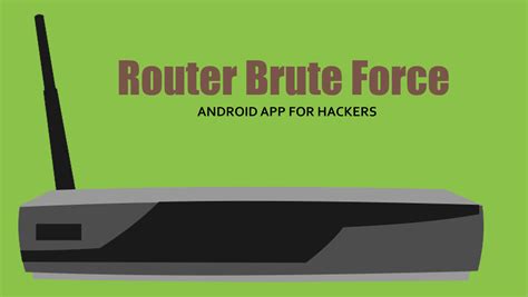 Router Brute Force - Android app For Hackers - Effect Hacking