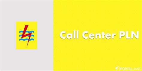 Call Center PLN : 24 JAM dan Bebas Pulsa