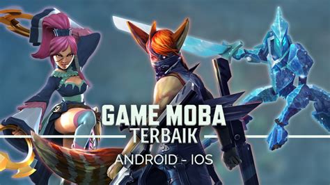 10 Game MOBA (Mirip DotA) Terbaik untuk Android & iOS