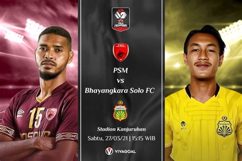 PSM Makassar vs Bhayangkara FC: Prediksi dan Link Live Streaming ...