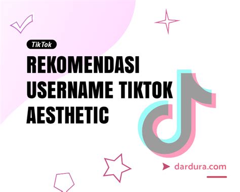 100+ Nama Username TikTok Aesthetic, Kpop, Lucu dan Keren - Dardura