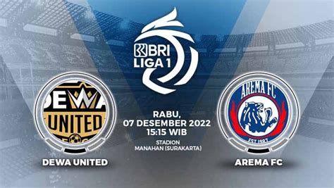 Nonton Live BRI LIGA 1 INDONESIA DEWA UNITED VS AREMA FC Pukul 15.15 ...