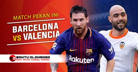Prediksi Bola La Liga Spanyol Barcelona vs Valencia 15 September 2019