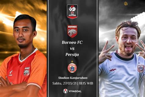 Borneo FC vs Persija Jakarta: Prediksi dan Link Live Streaming ...