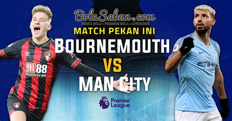 Prediksi Bola : Bournemouth vs Manchester City