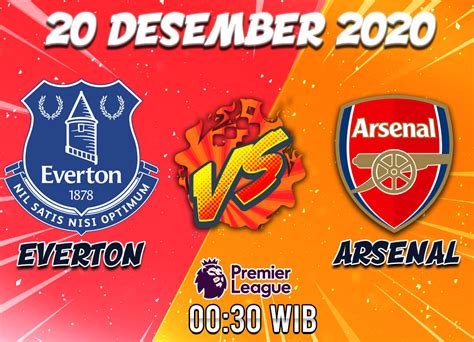 Prediksi Everton vs Arsenal 20 Desember 2020 - Ulasan Bola Jitu