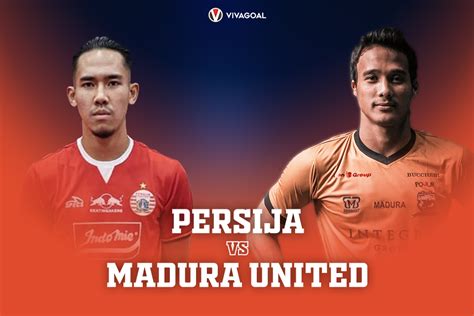 Prediksi Persija Vs Madura United: Tuan Rumah Incar Kemenangan ...