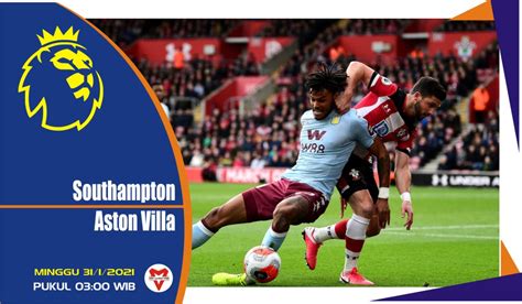 Prediksi Pertandingan Liga Inggris: Southampton vs Aston Villa