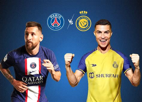 PSG vs Al Nassr 2023 Friendly Match Date and Time in India: Messi and ...