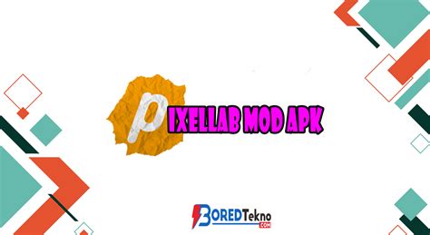 Pixellab Mod Apk: Download The Latest Version Now